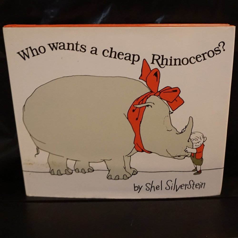 Shel Silverstein Children's Book Who Wants a Cheap Rhinoceros?